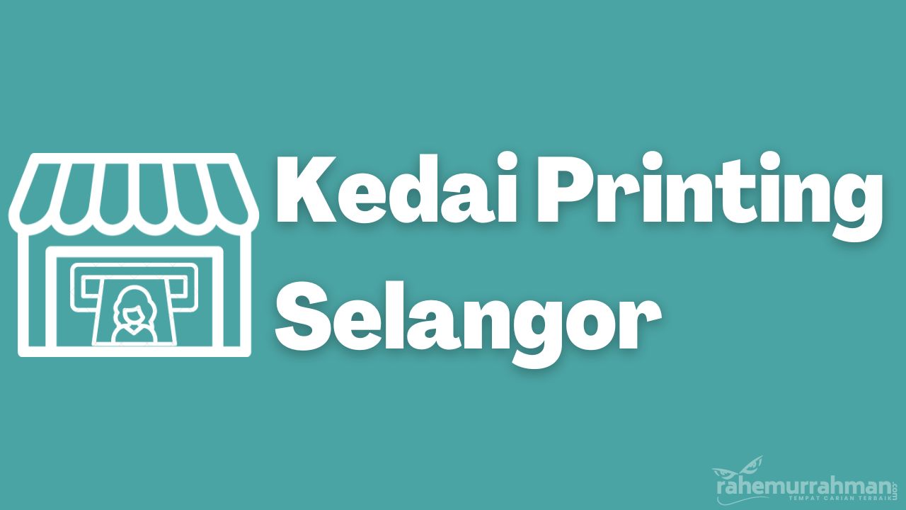 15 Senarai Kedai Printing Terbaik di Selangor